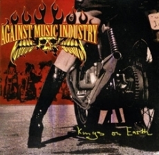 Against Music Industry (A.M.I.) - Kings on earth CD