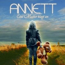 Annett - Eine Mutter klagt an CD