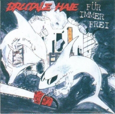 Brutale Haie - Für immer frei CD