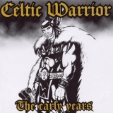 Celtic Warrior - The early years CD