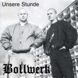 Bollwerk - Unsere Stunde CD